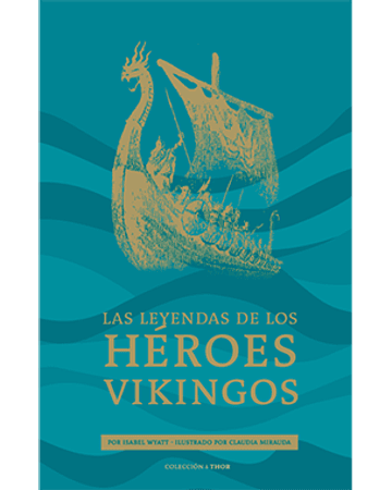 Leyendas de los héroes vikingos | Isabel Wyatt