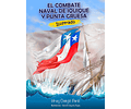 El combate naval de Iquique y Punta Gruesa Ilustrado | Hrvoj Ostojic y Gerardo Segovia