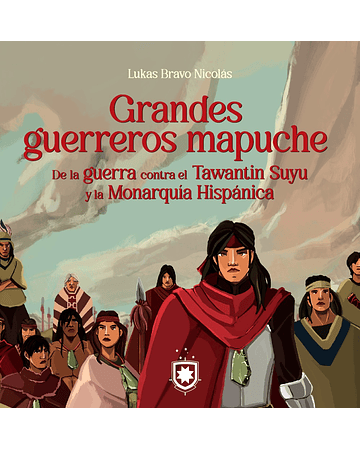 Grandes guerreros mapuche | Lukas Bravo Nicolás