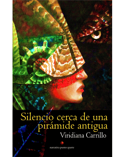 Silencio cerca de una pirámida antigua | Viridiana Carrillo