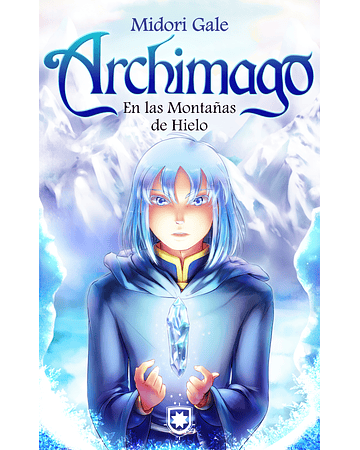 Archimago: En las Montañas de Hielo (2) | Midori Gale