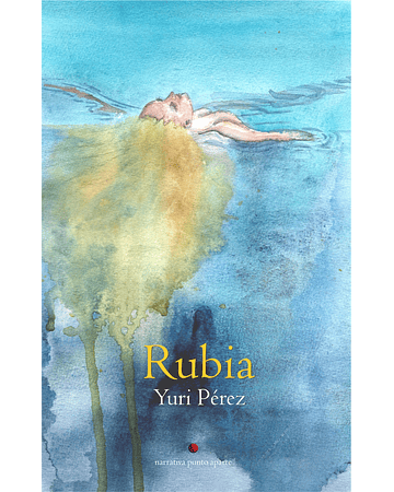 Rubia | Yuri Pérez
