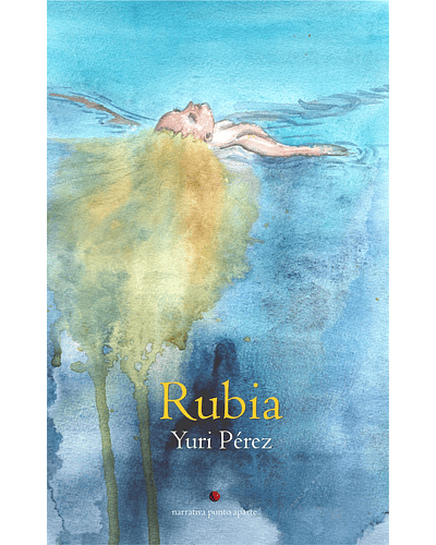 Rubia | Yuri Pérez