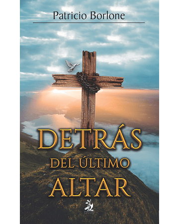 Detrás del último altar | Patricio Borlone