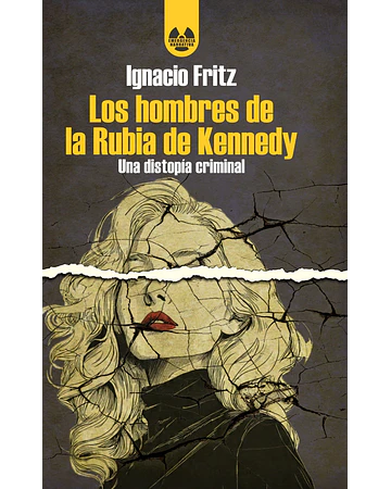 Los hombres de la Rubia de Kennedy | Ignacio Fritz