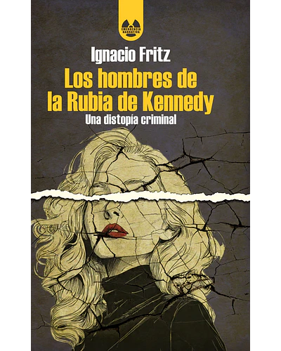 Los hombres de la Rubia de Kennedy | Ignacio Fritz