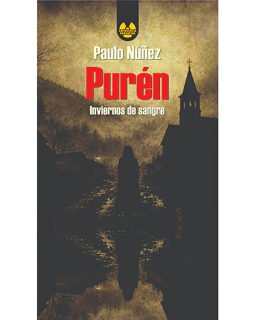Purén, inviernos de sangre | Paulo Núñez