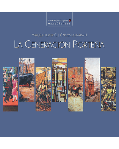 La Generación Porteña | Marcela Küpfer y Carlos Lastarria