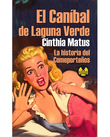 El caníbal de Laguna Verde | Cinthia Matus