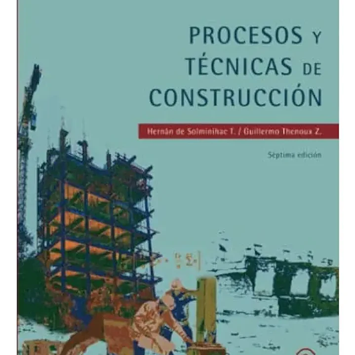 Procesos Y Tecnicas En Construccion Sept, De De Solminihac, Hernan; Thenoux, Guillermo. Editorial Ediciones Uc, Tapa Blanda En Español 1