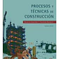 Procesos Y Tecnicas En Construccion Sept, De De Solminihac, Hernan; Thenoux, Guillermo. Editorial Ediciones Uc, Tapa Blanda En Español - Miniatura 1