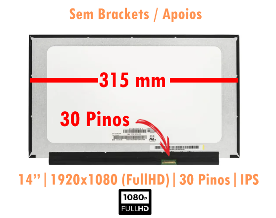 Ecrã LCD Display 14'' 30 Pinos FullHD 1920x1080 IPS 315MM Se