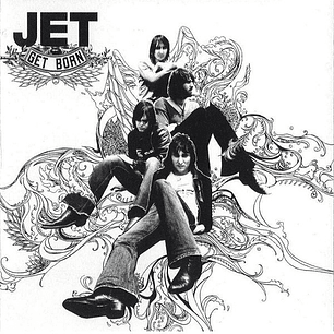 Jet - Get Born