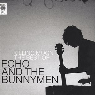 Echo & The Bunnymen - Killing Moon (The Best Of Echo & The Bunnymen)