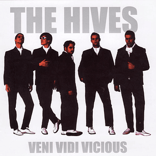 The Hives - Veni Vidi Vicious