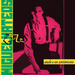 Miguel Mateos - Zas - Atado A Un Sentimiento