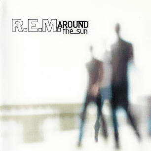 R.E.M. - Around The Sun