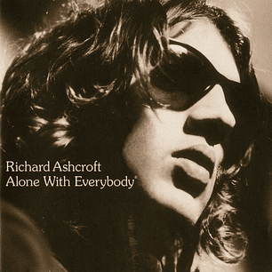 Richard Ashcroft - Alone With Everybody