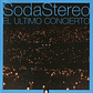 Soda Stereo - El Último Concierto B - Miniatura 1