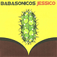 Babasonicos - Jessico - Miniatura 1
