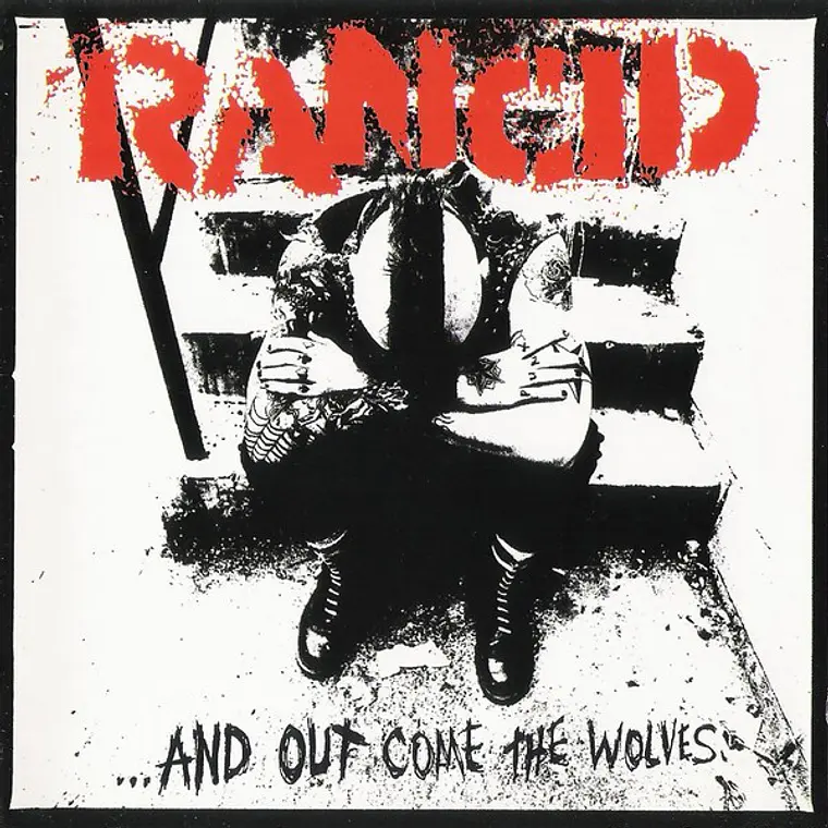 Rancid - ...And Out Come The Wolves 1