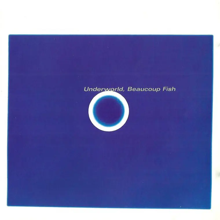 Underworld - Beaucoup Fish 1