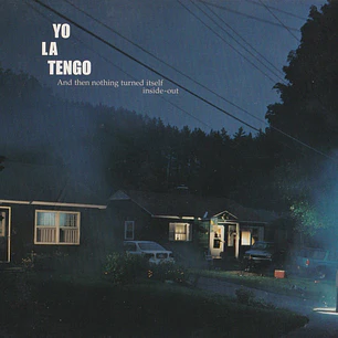 Yo La Tengo - And Then Nothing Turned Itself Inside-Out