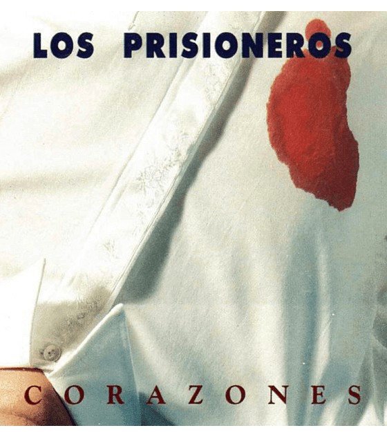 LOS PRISIONEROS  -  CORAZONES    
