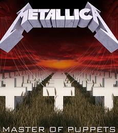 METALLICA ---------------  MASTER OF PUPPETS