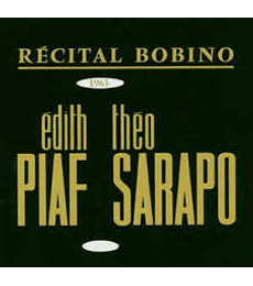 EDITH PIAF - THEO SARAPO  RECITAL BOBINO