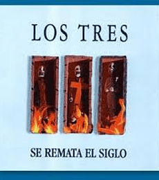 LOS TRES - SE  REMATA EL SIGLO - VINILO