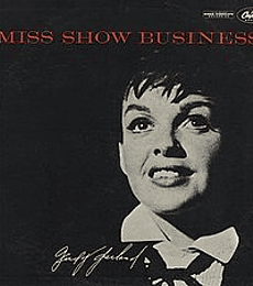 JUDY GARLAND --      MISS SHOW BUSINESS