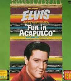 ELVIS PRESLEY     -  FUN IN ACAPULCO