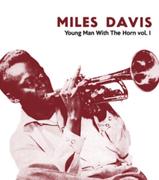 MILES DAVIS  --  YOUNG MAN WITH HORN VOL 1