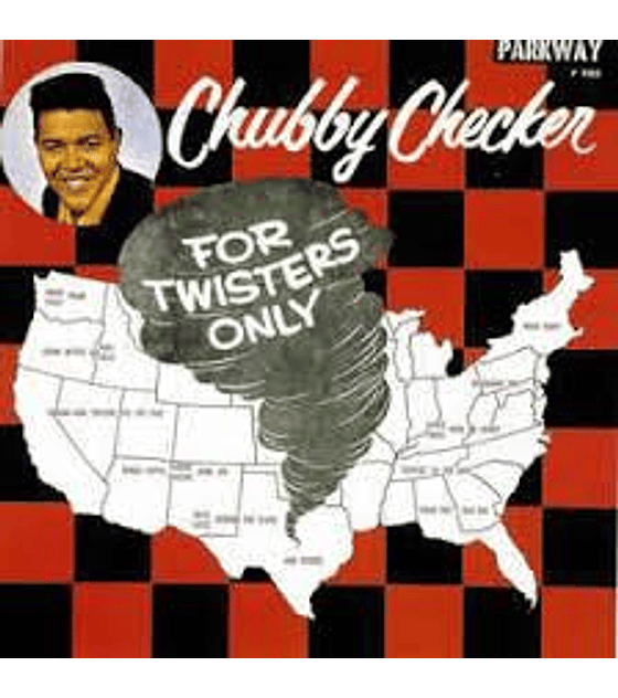 CHUBBY CHECKER  ---   FOR TWISTERS ONLY