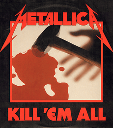METALLICA ---  KILL EM  ALL