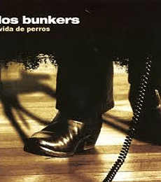 LOS BUNKERS -- VIDA DE PERROS - VINILO