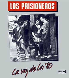 LOS PRISIONEROS  --- LA VOZ DE LOS 80  - VINILO