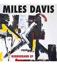 MILES DAVIS ---RUBBERBAND EP