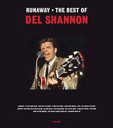 DEL  SHANNON  -----THE BEST OF      RUNAWAY