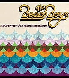 THE BEACH BOYS  -----THAST S  GOD MADE THE RADIO