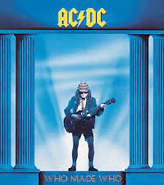 AC-DC  ---------WHO MADE WHO