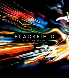 BLACKFIELD ------FOR THE MUSIC