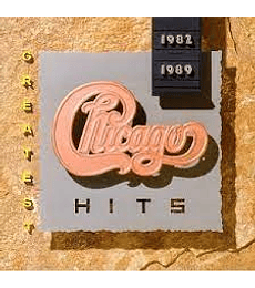 CHICAGO ------- HITS  1982-1989