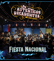 LOS AUTENTICOS DECADENTES ------  FIESTA NACIONAL