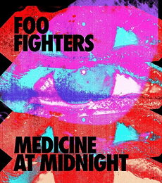 FOO  FIGHTERS------- MEDICINE  AT MIDNIGHT