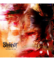 SLIPKNOT - THE END SO FAR