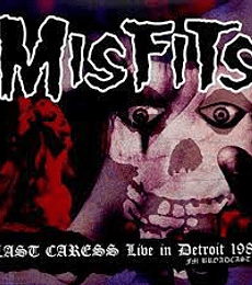 MISFITS--------LAST CARESS