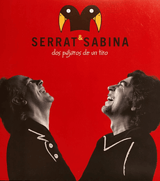 SERRAT & SABINA ----------DOS PAJAROS DE UN TIRO