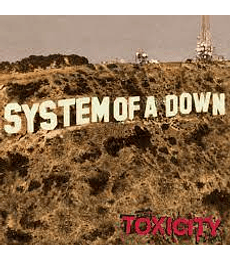 SYSTEM OF DOWN----------------TOXICITY